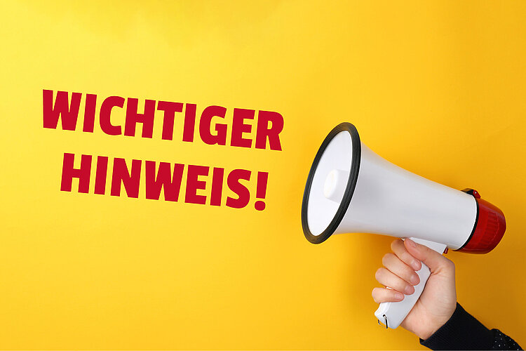 Eine Hand hält im rechten Bereich des Bildes ein Megaphon. Im linken Bereich steht in großen roten Lettern "Wichtiger Hinweis!".