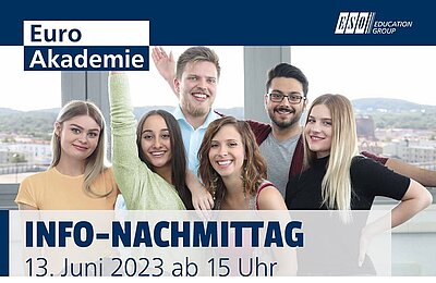 Auf einem Infoplakat schauen mittig eine Gruppe von Schülerinnen und Schülern in die Kamera, dahinter die Sicht auf eine Stadt aus dem Fenster. Oben ist ein blau-weißes Band mit den Logos der Euro Akademie und der ESO Education Group, unten steht die Information "Info-Nachmittag, 13. Juni 2023 ab 15 Uhr".