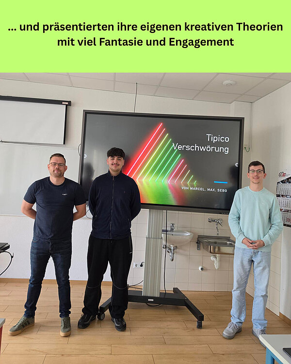 Drei Personen stehen vor einem großen Bildschirm, auf dem eine Präsentation mit dem Titel „Tipico Verschworung“ von Marcel, Max und Sebo angezeigt wird. Der Hintergrund zeigt farbige Lichtstrahlen. Über dem Bild steht der Text: „... und präsentierten ihre eigenen kreativen Theorien mit viel Fantasie und Engagement.“