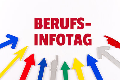Unter der Aufschrift "Berufs-Infotag" in roten Lettern auf weißem Hintergrund zeigen bunte Pfeile in einem Halbkreis angeordnet auf diese Aufschrift. 