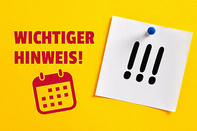 "Wichtiger Hinweis!" steht in großen roten Lettern und einer Skizze von einem Kalender auf gelbem Hintergrund. Daneben hängt ein weißer Notizzettel, auf dem drei schwarze Ausrufezeichen abgebildet sind.