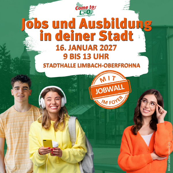 Veranstaltungsplakat für die Messe „Jobs und Ausbildung in deiner Stadt“ am 16. Januar 2027 von 9 bis 13 Uhr in der Stadthalle Limbach-Oberfrohna. Im Mittelpunkt stehen drei junge Menschen; zusätzlich weist ein Stempel auf „Jobwall im Foyer“ hin.
