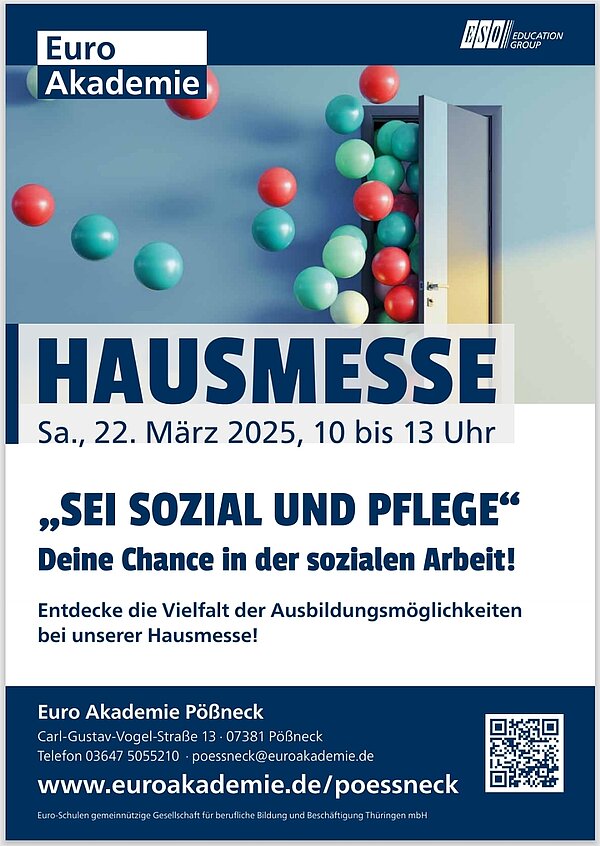 Plakat zur Hausmesse der Euro Akademie Pößneck am 22. März 2025. Darauf der Slogan „Sei sozial und pflege – Deine Chance in der sozialen Arbeit!“ sowie Infos zur Veranstaltung und ein QR-Code zur Website.